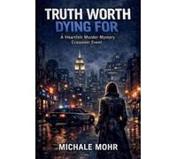 Truth Worth Dying For