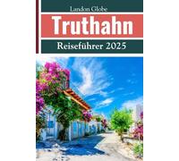 Truthahn Reiseführer 2025: Einschließlich Ephesus und Kappadokien