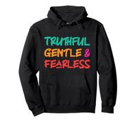 Truthful Gentle And Fearless Inspirational Motivation Quote Pullover Hoodie