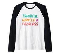 Truthful Gentle and Fearless Inspirational Motivation Quote Raglan Baseball Tee