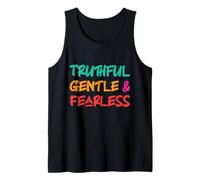 Truthful Gentle and Fearless Inspirational Motivation Quote Tank Top