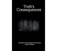 Truth's Consequences: 5 (Ardenti Terra)