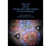 Truths from the Glasslight Sages of Patoushune