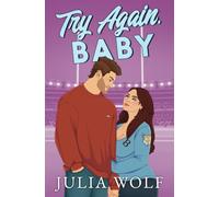 Try Again, Baby: A Secret Baby Romance (The Wells Brothers)
