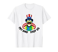 Try and Stop Us T-Shirt T-Shirt