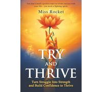 Try and Thrive: Turn Struggle Into Strength and Build Confidence to Thrive