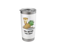 Try Before You Deny Stainless Steel Insulated Tumbler