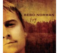 Try by Bebo Norman (2004-08-24)