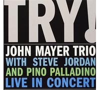TRY! by John Mayer Trio (2005-11-22)