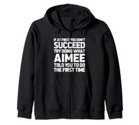 Try Doing What Aimee Told You To Do... Funny Name Aimee Zip Hoodie