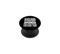 Try Doing What Amanda Told You To Do... Funny Name Amanda PopSockets Adhesive PopGrip