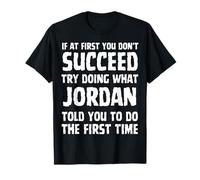Try Doing What Jordan Told You To Do The First Time Funny T-Shirt
