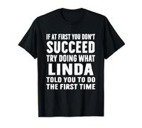 Try Doing What Linda Told Funny Linda Shirt T-Shirt