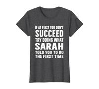 Try Doing What Sarah Told Funny Sarah Shirt T-Shirt, Women, Dark Heather Grey, X-Small
