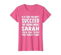 Try Doing What Sarah Told Funny Sarah Shirt T-Shirt, Women, Pink Heather, Medium