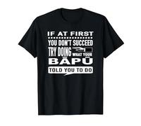 Try Doing What Your Bapu Told You to Do Dad T-Shirt T-Shirt, Men, Black, Medium