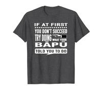 Try Doing What Your Bapu Told You to Do Dad T-Shirt T-Shirt, Men, Dark Heather Grey, 4X-Large