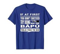 Try Doing What Your Bapu Told You to Do Dad T-Shirt T-Shirt, Men, Royal Blue, Small