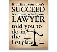 Try Doing What Your Lawyer Told You To Do Wall Art 11"x14" Unframed Funny Lawyer Quote Print for Law School, Law Firm or Office Décor. Ideal For Attorney, Law Student, Law Professor