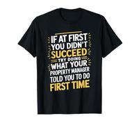 Try Doing What Your Property Manager Told You, Rent Landlord T-Shirt