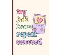 Try, Fail, Learn, Repeat, Succeed: To-Do List & Affirmation Book for Teachers