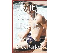 Try It, You'll Like It: Straight Guys Gone Gay