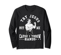 Try Jesus Not Me Cause I Throw Hands Christian Boxer Boxing Long Sleeve T-Shirt