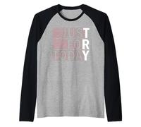 Try Just for Today Alcohol Anonymous Inspirational Raglan Baseball Tee