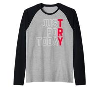Try Just for Today Alcohol Anonymous Inspirational Raglan Baseball Tee