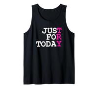 Try Just for Today : Proud Clean Sober One Day At A Time Tank Top