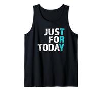 Try Just for Today - Proud Clean Sober One Day At A Time Tank Top