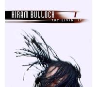 Try Livin It - Hiram Bullock Compact Disc