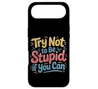 Try Not To Be Stupid If You Can Sarcasm Advice - Case for iPhone Air