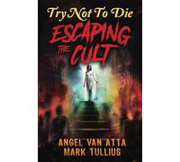 Try Not to Die: Escaping the Cult: An Interactive Adventure: 15