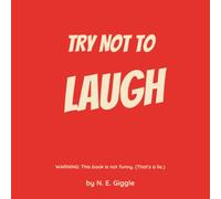 Try Not to Laugh: A Silly Interactive Read-Aloud Challenge Book for Kids Ages 2-6