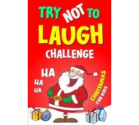 Try Not to Laugh Challenge: christmas Book for kids, Christmas Joke Book, Silly Q&A Riddles, Perfect Stocking Stuffer | 200+ Funny Jokes & Riddles, ... Fun | stocking stuffer christmas kids.