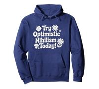 Try Optimistic Nihilism Today! - Philosophy Existential Pullover Hoodie