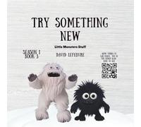 Try something new: A Funny and Cute Monster Storybook for Children Ages 4-8 with Bedtime Adventures and Beautiful Illustrations (Little monsters stuff)