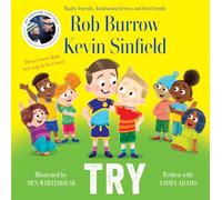 Try: A big-hearted book about friendship by rugby legends and best friends Rob Burrow and Kevin Sinfield
