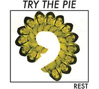 Try The Pie - Rest [VINYL]