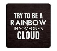 Try to Be A Rainbow in Someone's Cloud Metal Sign 12x12 Inch Country Garden Backyard Front Door Wall Décor Garage Signs Wall Art Plaques for Home