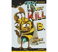 Try to not kill B.: An Illustrated Choose Your Path Adventure. Pain or peace - The choice is yours.