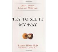 Try to See It My Way: Being Fair in Love and Marriage