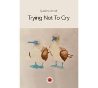 Trying Not To Cry