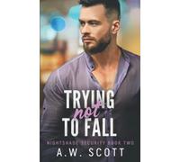 Trying Not To Fall: An M/M Bodyguard Romance (NightShade Security)