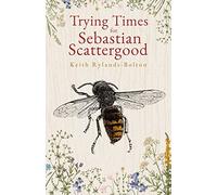 Trying Times for Sebastian Scattergood