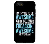 Trying To Be Awesome Exhausted Funny Motivation Case for iPhone SE (2020) / 7/8