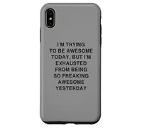 Trying to be awesome today Sarcasm Funny Statement Joke Case for iPhone XS Max