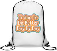 Trying To Do Better Day By Day Colorful Graphic Gym Sack Casual Drawstring Bag White