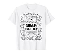 Trying to Get My Sheep Together Farming Farmer T-Shirt